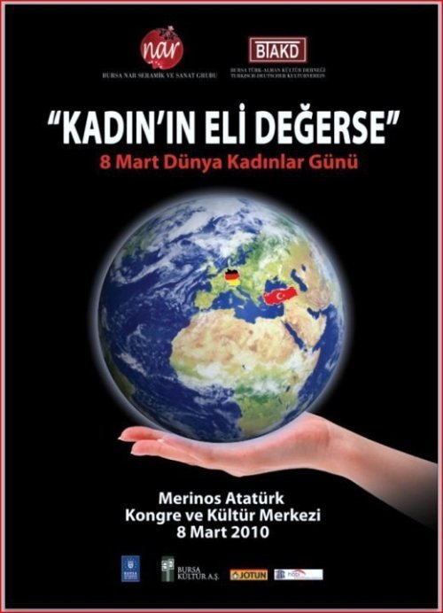 KADININ ELİ DEĞERSE... DÜNYA KADINLAR GÜNÜ...08.03.2010